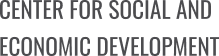 CENTER FOR SOCIAL AND ECONOMIC DEVELOPMENT